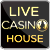 Live Casino House